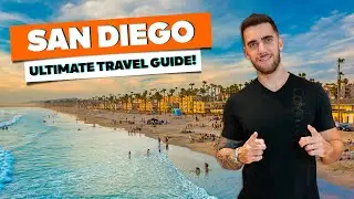 SAN DIEGO! Ultimate travel guide! Where to stay and what to do!