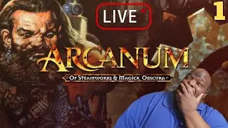Arcanum Livestream Playthrough!