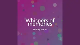 Whispers of memories