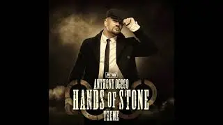 Hands Of Stone (Anthony Ogogo Instrumental AEW Theme)