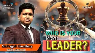 How to Choose the Right Leaders? The Ultimate Selection Criteria | Prajjwal Choudhury