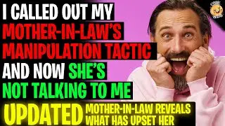 I Called Out My Mother-In-Law's Manipulation Tactic And Now She's Not Talking r/Relationships