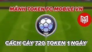 C&aacute;ch C&agrave;y 720 Mảnh TOKEN 1 Ng&agrave;y Trong FC MOBILE VN