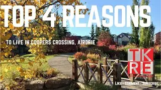 Top 4 Reasons to Choose Cooper's Crossing in Airdrie