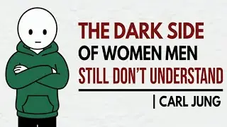 The Dark Side of Women Men Still Don&rsquo;t Understand | Carl Jung