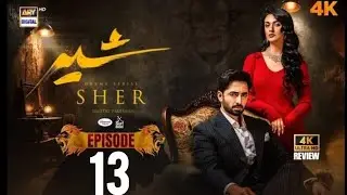 Sher Episode 13 | Danish Taimoor | Sarah Khan | 26 June 2025 [ENG SUB] ARY Digital Drama | HD Review