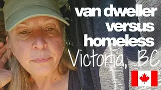 Van Dweller in Canada 🇨🇦 | Raw truth about Government-funded homelessness here