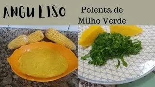 ANGU LISO - #angudemilhoverde #polenta #milhoverde #infancia