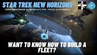 Star Trek: New Horizons | Mini Tutorial Guide | How to build your fleets