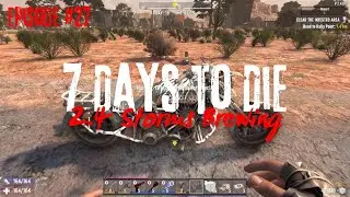 7 Days to Die 2.4-Episode 27: Motorcycle Baby! #subscribe #7daystodie #stormsbrewing