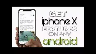 Get IPHONE X Features On Any Android For Free