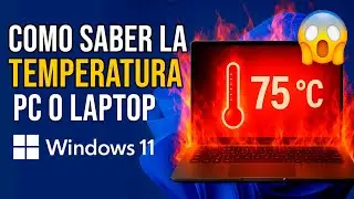 Como Saber la Temperatura de mi PC o Laptop Windows 11