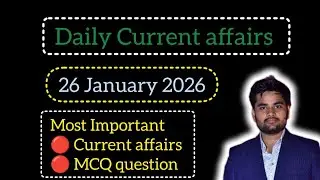 26 January 2026 | Current Affairs - UPSC, SSC, BANKING, RAILWAY