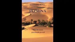 Jazmina. Marcha mora para banda juvenil. Autor : Azael Tormo