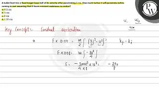 A bullet fired into a fixed target loses half of its velocity after penetrating \( 4 \mathrm{~cm...