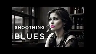 Delicate Guitar Blues Music for Unwind, Work | Smooth Slow Blues Music Help Men Feel Calm