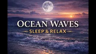 Ocean Waves at Sunset 🌊 3 Hours of Calming Sea Sounds for Relaxation, Study & Stress Relief