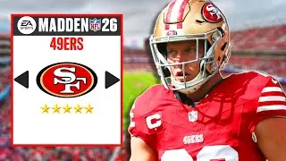 I Rebuilt The 49ers In Madden 26!