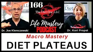 Life Mastery Podcast 166 - Macro Mastery: Diet Plateaus