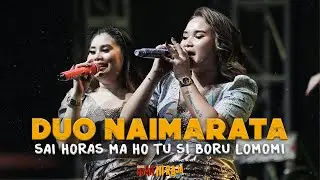 DUO NAIMARATA - SAI HORAS MA HO TU SIBORU LOMOMI ( Live Konser Anak Ni Raja 2024 )