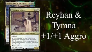 Let's Build a Reyhan & Tymna +1/+1 Counters Deck
