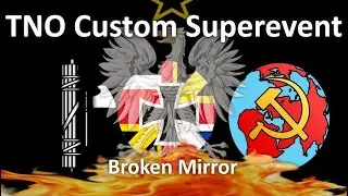 [TNO Custom Superevent]Polish Uprising & the Beginning of the Second Great War ~ Broken Mirror