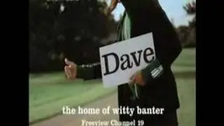 trailer for Dave, the new TV channel starting Monday