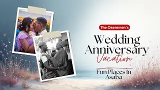 Wedding Anniversary Vlog |Fun places to visit in Asaba