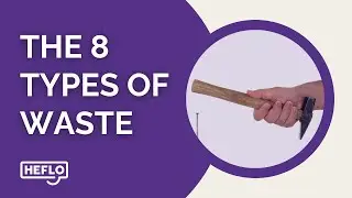 Understanding the 8 Types of Waste in Lean Management
