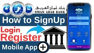 How to Register Oman Arab Bank Mobile App | Oman Arab Bank Mobile App Registration
