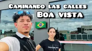 ASÍ es la CIUDAD FRONTERISA DE BRASIL 🇧🇷BOA VISTA //Caminamos sus calles 