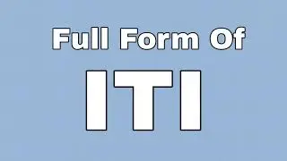 Full form of ITI