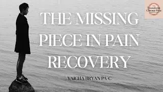 The Missing Piece Most Chronic Pain Recovery Programs Miss
