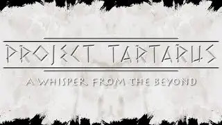 Project Tartarus: A Whisper from the Beyond - Theme by Jeremy Frob&ouml;se