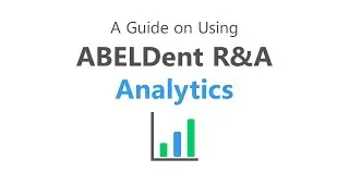 ABELDent R&A Training: Using Analytics