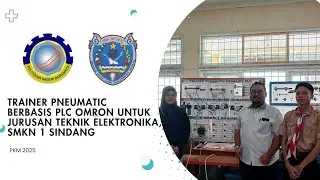 PKM 2025 - Trainer Pneumatic berbasis PLC Omron untuk Jurusan Teknik Elektronika, SMKN 1 Sindang