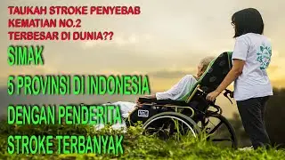 5 Provinsi di Indonesia dengan penderita Stroke terbanyak (versi awampedia)