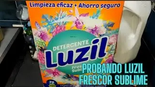 PROBANDO EL DETERGENTE EN POLVO LUZIL FESCOR SUBLIME...