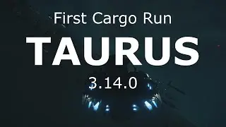 Star Citizen: Taurus First Cargo Run