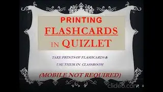 PRINTING FLASHCARDS FROM QUIZLET