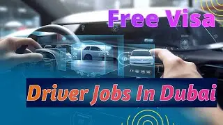 Driver Jobs In Dubai 2025 | Dubai Drivers Jobs Salary | Dubai taxi driver Jobs