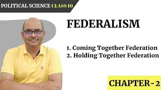 Coming together and Holding together Federation Federalism Class 10