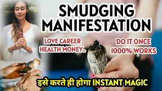 SMUDGING MANIFESTATION 😍🧲 MANIFEST INFINITE HAPPINESS LOVE AND EVERYTHING