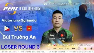🔴 AN NHIỆT vs VICTORIANO GARIANDO | LOSER ROUND 3 | PERI 9-BALL OPEN 2025