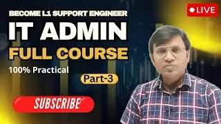 IT Admin Full Course 2026 &ndash; Part 3 | 100% Practical L1 Support Engineer Entry-Level Job | ICNT Gyan