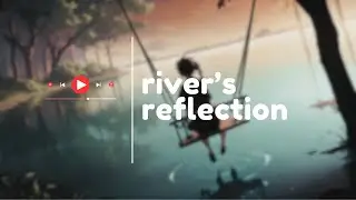 River's Reflection