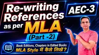 PART 2: Re-Writing References as per MLA, AEC 3rd Semester, All Streams PU Chandigarh #mlastyle 
