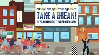 Take a break! Die Schnelllebigkeit der Sportbranche - Kongress »blickpunkt sportmanagement« 2023