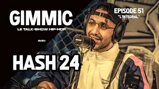 HASH 24 (Sopico, la 75e session, le DojoKlub...) - Gimmic, Hip Hop Talk-Show #51