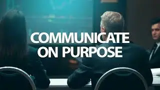 Communicate on Purpose &ndash; Transform the way you connect, lead, and influence